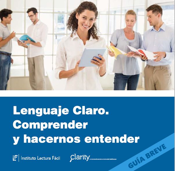 Guía Lenguaje Claro. Fuente Instituto de Lectura Fácil Guía Lenguaje Claro