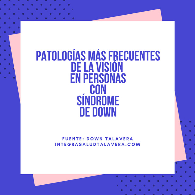 Patologías más frecuentes de la visión en personas con síndrome de down